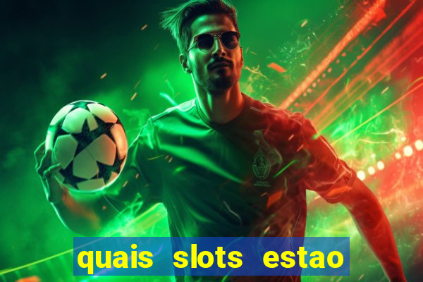 quais slots estao pagando agora